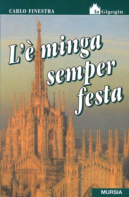 L'è minga semper festa - Carlo Finestra - copertina