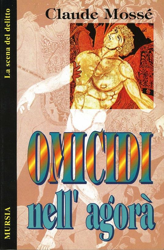 Omicidi nell'agorà - Claude Mossé - copertina