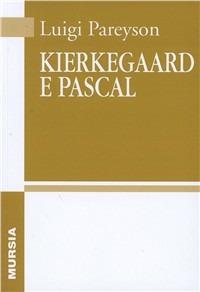 Kierkegaard e Pascal - Luigi Pareyson - copertina