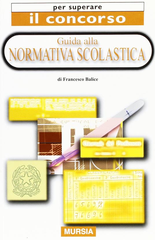 Guida alla normativa scolastica - Francesco Balice - copertina