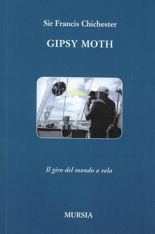 Gipsy Moth. Il giro del mondo a vela - Francis Chichester - copertina