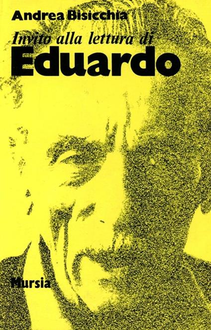 Invito alla lettura di Eduardo De Filippo - Andrea Bisicchia - copertina