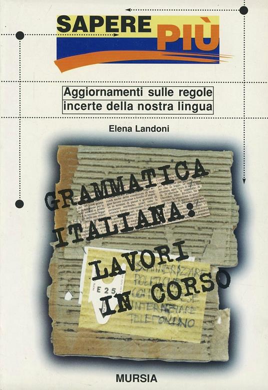 Grammatica italiana: lavori in corso - Elena Landoni - copertina