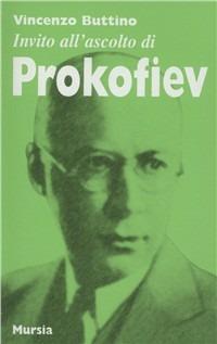 Invito all'ascolto di Prokofiev - Vincenzo Buttino - copertina