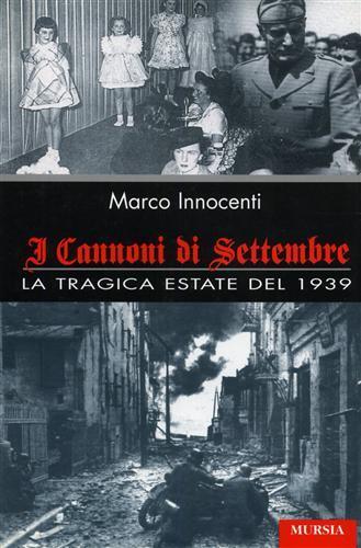 I cannoni di settembre. La tragica estate del 1939 - Marco Innocenti - 3