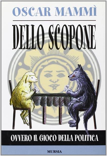 Dello scopone. Ovvero il gioco della politica - Oscar Mammì - copertina