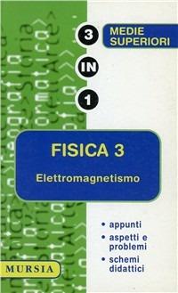 Fisica. Vol. 3: Elettromagnetismo. - Antonio Rizza - copertina