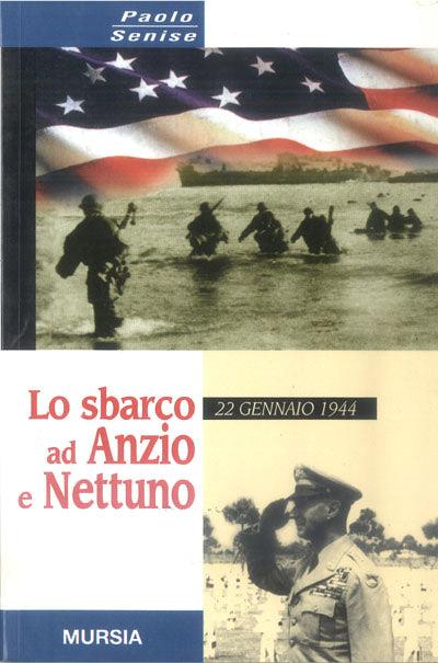 Lo sbarco ad Anzio e Nettuno 22 gennaio 1944 - Paolo Senise - copertina