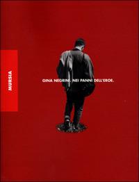 Nei panni dell'eroe - Gina Negrini - copertina