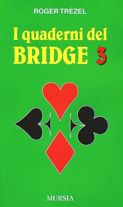 I quaderni del bridge. Vol. 3 - Roger Trézel - copertina