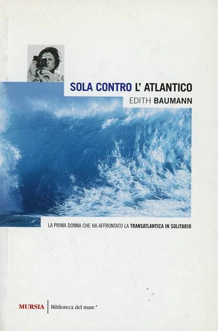 Sola contro l'Atlantico - Edith Baumann - copertina