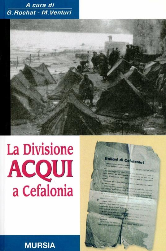 La divisione Acqui a Cefalonia - Giorgio Rochat,M. Venturi - copertina