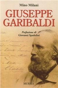 Giuseppe Garibaldi - Mino Milani - copertina