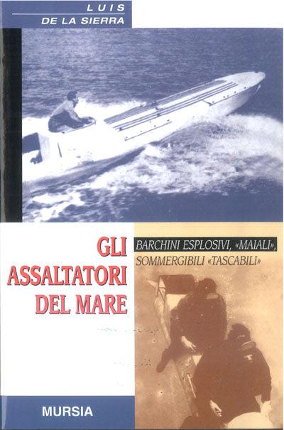 Gli assaltatori del mare - Luis de la Sierra - copertina
