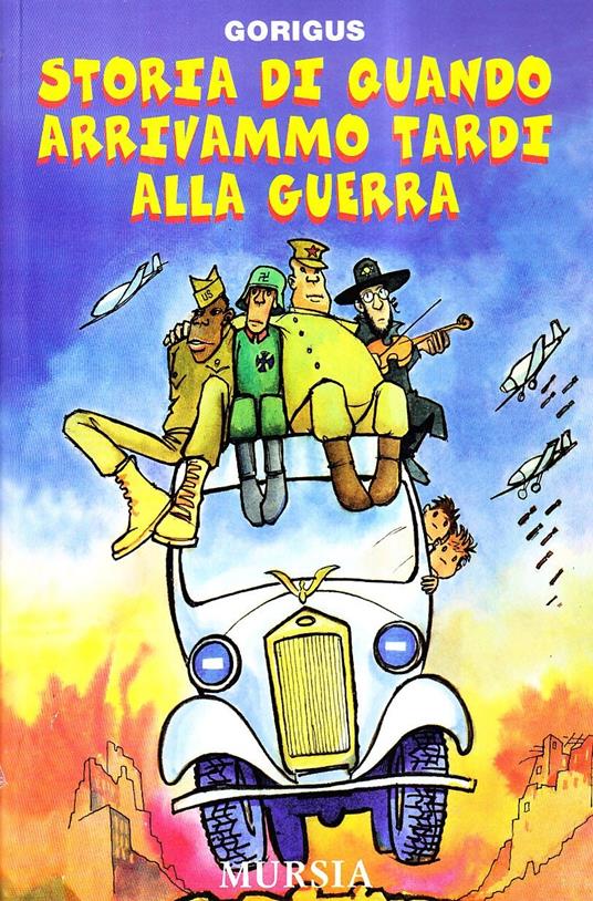 Storia di quando arrivammo tardi alla guerra - Gòrigus - copertina