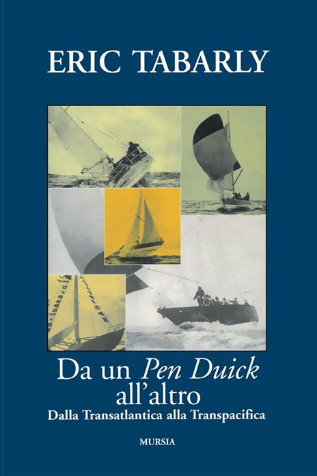 Da un Pen Duick all'altro. Dalla Transatlantica alla Transpacifica - Éric Tabarly - copertina