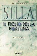 Silla. Il figlio della fortuna