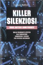 Killer silenziosi. Virus, batteri e armi proibite