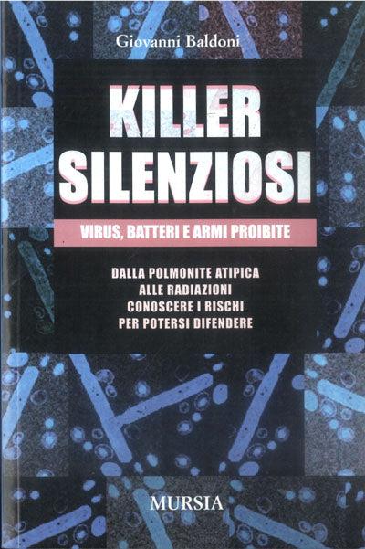 Killer silenziosi. Virus, batteri e armi proibite - Giovanni Baldoni - copertina