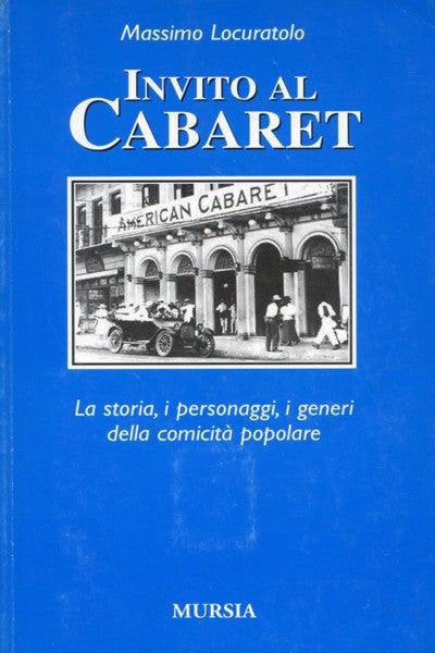 Invito al cabaret. La storia, i personaggi, i generi della comicità popolare - Massimo Locuratolo - copertina