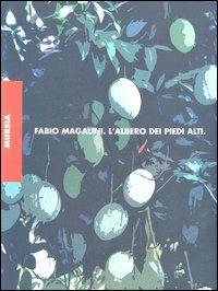 L' albero dei piedi alti - Fabio Magalini - copertina