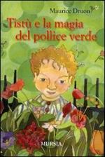 Tistù e la magia del pollice verde