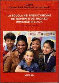 La scuola nei paesi d'origine dei bambini e dei ragazzi immigrati in Italia - copertina