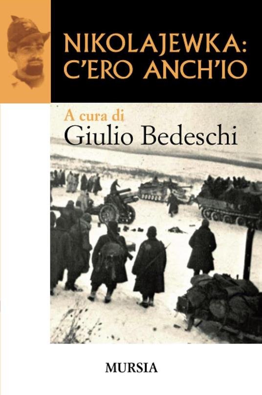 Nikolajewka: c'ero anch'io - Giulio Bedeschi - copertina