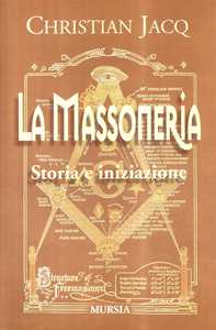 La massoneria. Storia e iniziazione
