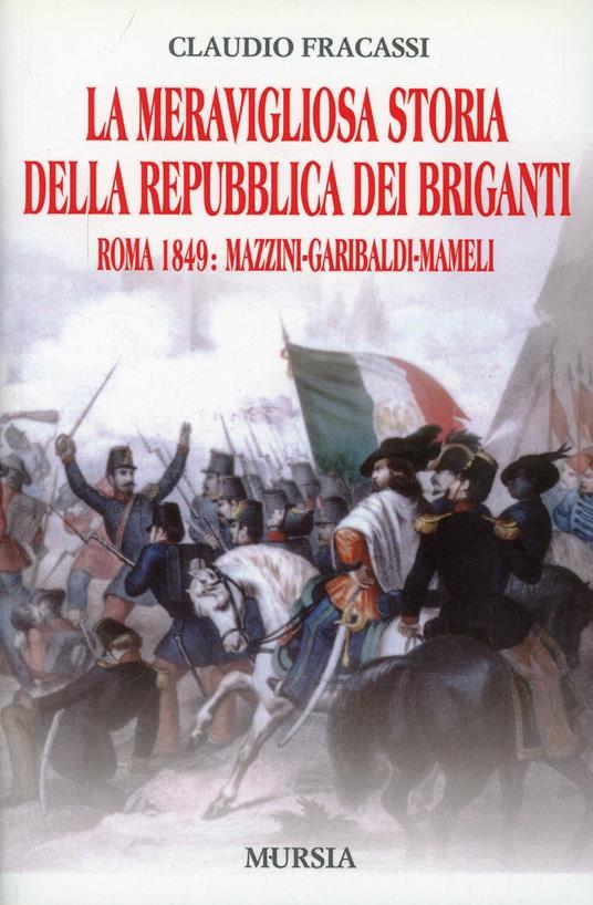 La meravigliosa storia della repubblica dei briganti - Claudio Fracassi - copertina