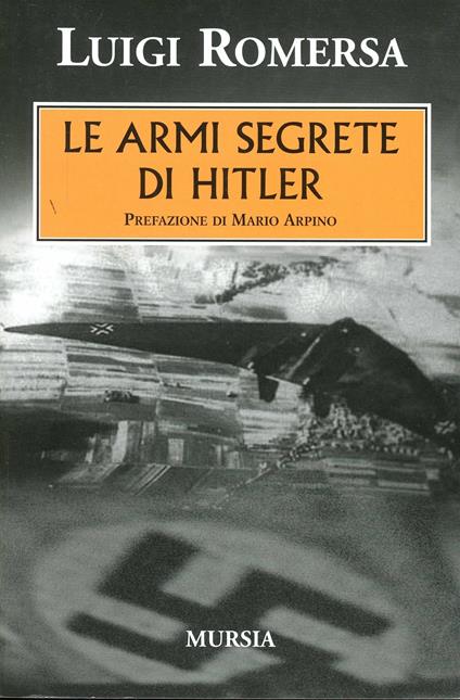 Le armi segrete di Hitler - Luigi Romersa - copertina