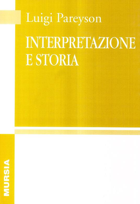 Interpretazione e storia - Luigi Pareyson - copertina