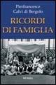 Ricordi di famiglia - Pierfrancesco Calvi di Bergolo - copertina