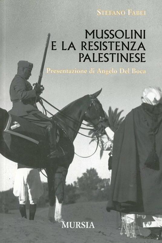 Mussolini e la resistenza palestinese - Stefano Fabei - copertina