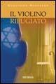 Il violino rifugiato - Gualtiero Morpurgo - copertina