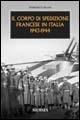 Il corpo di spedizione francese in Italia 1943-1944 - Fabrizio Carloni - copertina