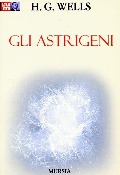 Gli astrigeni - Herbert George Wells - copertina