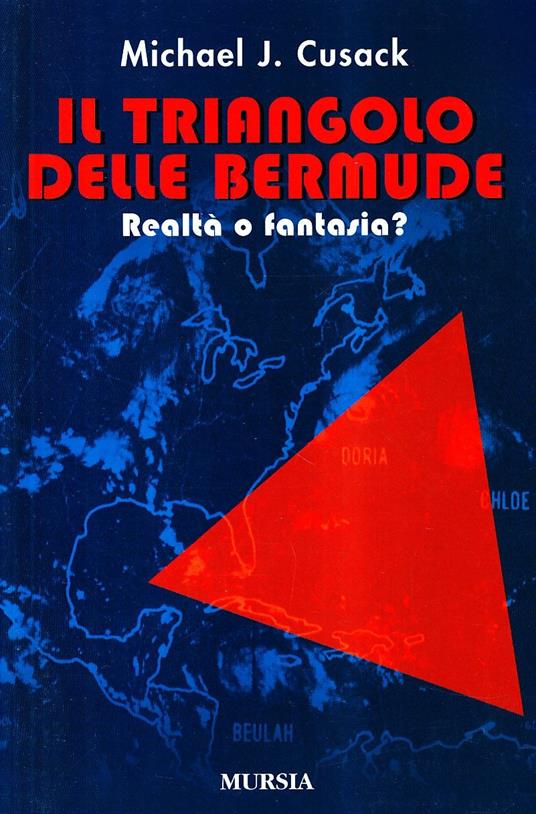 Il triangolo delle Bermude. Realtà o fantasia? - Michael J. Cusack - copertina