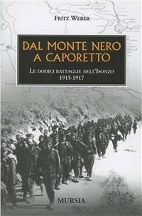 Dal Monte Nero a Caporetto - Fritz Weber - copertina