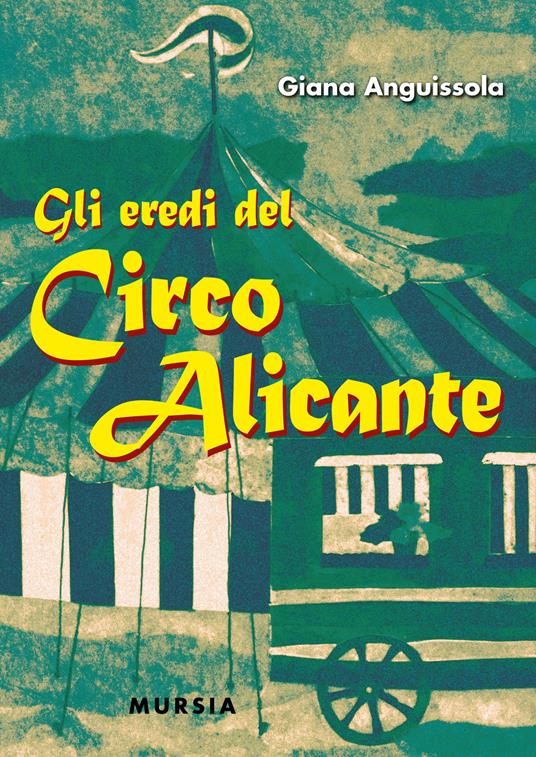 Gli eredi del Circo Alicante - Giana Anguissola - copertina