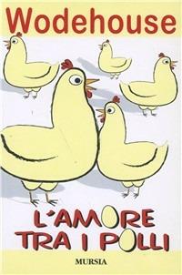 L' amore tra i polli - Pelham G. Wodehouse - copertina