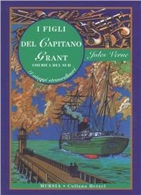 I figli del capitano Grant. America del sud - Jules Verne - copertina