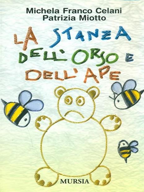 La stanza dell'orso e dell'ape - Michela Franco Celani,Patrizia Miotto - copertina