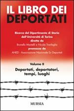 Il libro dei deportati. Vol. 2: Deportati, deportatori, tempi, luoghi.