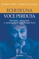 Echi di una voce perduta. Incontri, interviste e conversazioni con Primo Levi - Gabriella Poli,Giorgio Calcagno - copertina