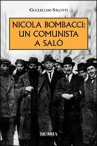 Nicola Bombacci: un comunista a Salò - Guglielmo Salotti - copertina