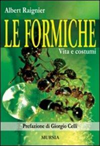 Le formiche. Vita e costumi - Albert Raignier - copertina
