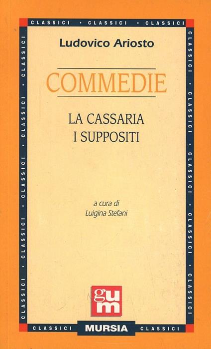 Commedie: La cassaria-I suppositi - Ludovico Ariosto - copertina