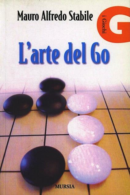 L'arte del go - Mauro A. Stabile - copertina