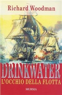 Drinkwater. L'occhio della flotta - Richard Woodman - copertina
